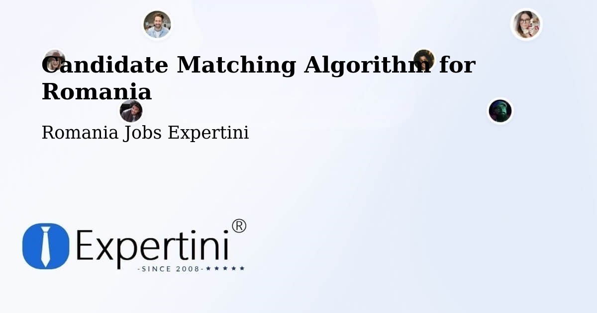 Candidate Matching Algorithm Overview – Dobrun - Romania Jobs Expertini