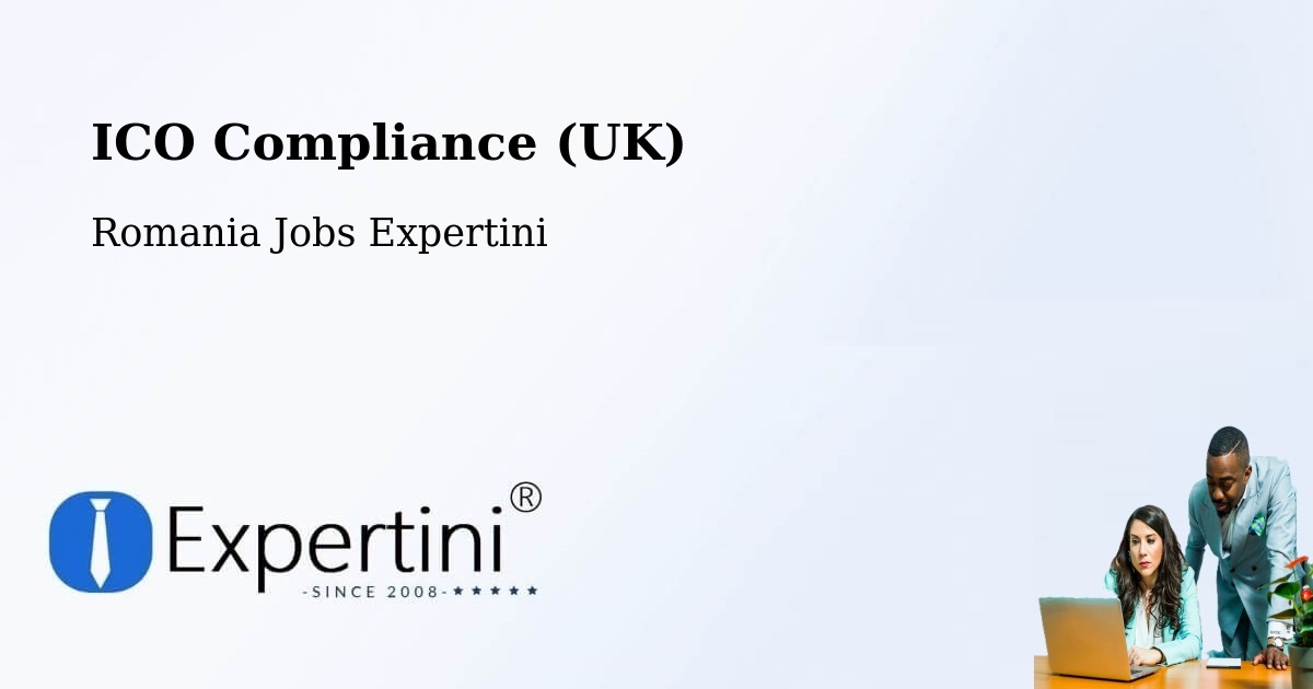UK Data Protection & ICO Compliance – Dobrun - Romania Jobs Expertini